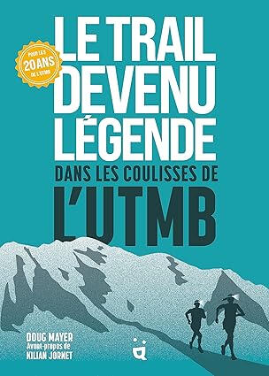 Le trail devenu légende | Doug Mayer