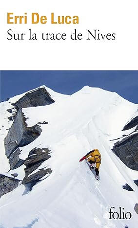 Sur la trace de Nives | Erri De Luca