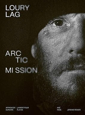Artic Mission | Loury Lag