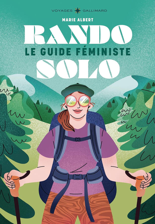 Rando solo, le guide féministe | Marie Albert &amp; Mylène Dagnet